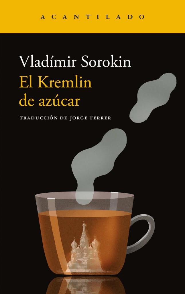 El kremlin de azúcar - Vladímir Sorokin