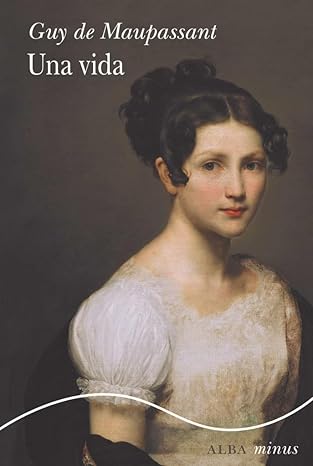Una vida - Guy de Maupassant