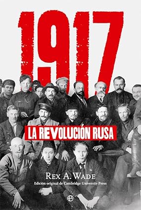 1917 La Revolución Rusa - Rex A. Wade