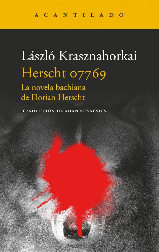 Herscht 07769 - La novela bachiana de Florian Herscht - Laszlo Krasznahorkai / Adan Kovacsics