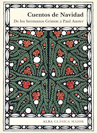 Cuentos de Navidad De los hermanos Grimm a Paul Auster