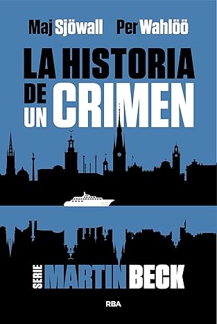 La historia de un crimen 1 - Per Wahlöö Maj Sjöwall