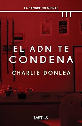 El ADN te condena - Charlie Donlea