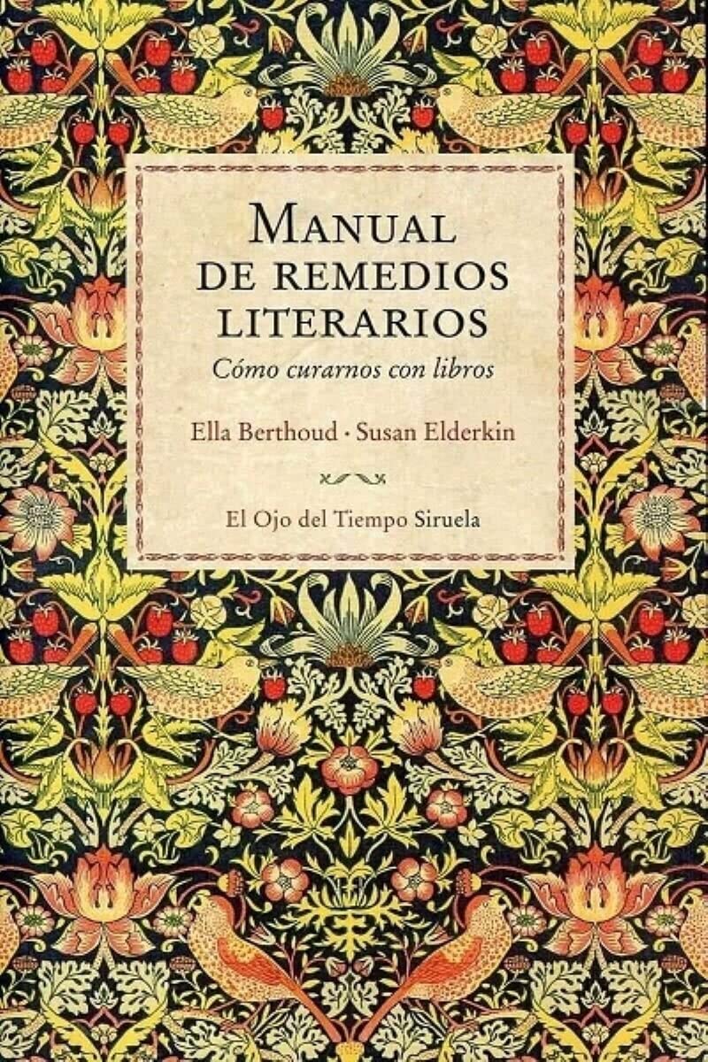 Manual de remedios literarios - Cómo curarnos con libros - Ella Berthoud / Susan Elderkin