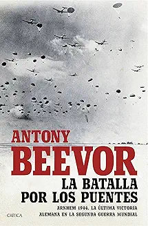 La batalla por los puentes - Antony Beevor