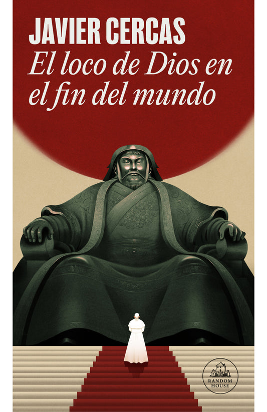 El loco de Dios en el fin del mundo - Javier Cercas