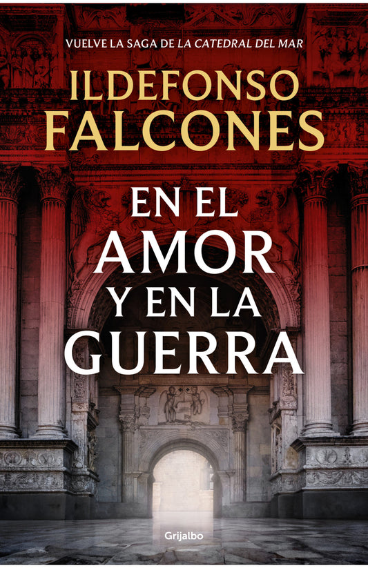 En el amor y en la guerra (La catedral del mar 3) - Ildefonso Falcones