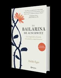 La bailarina de Auschwitz - Edith Eger