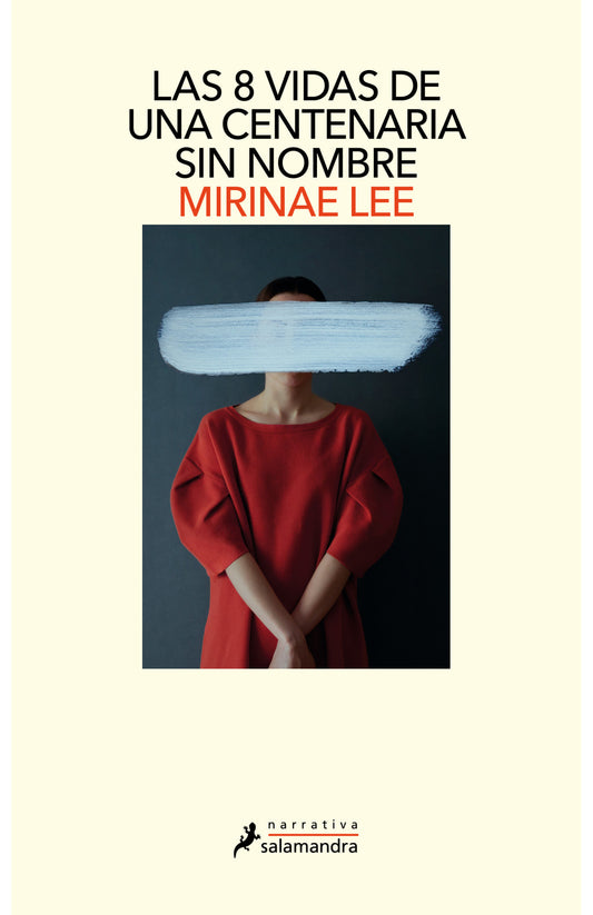 Las 8 vidas de una centenaria sin nombre  -  Mirinae Lee
