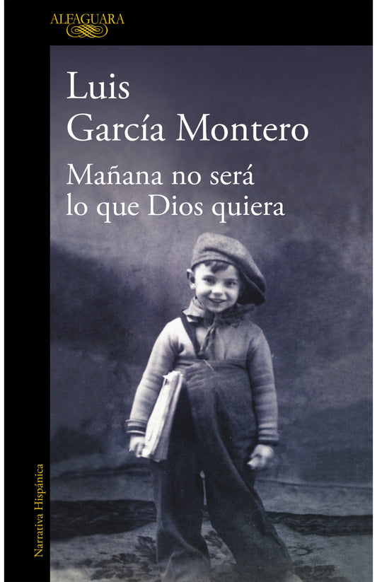 Mañana no será lo que Dios quiera -  Luis García Montero