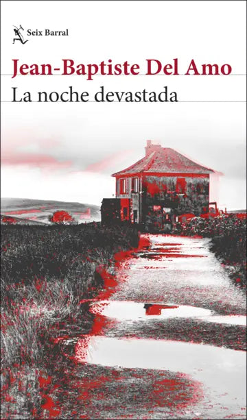 La noche devastada - Jean-Baptiste Del Amo