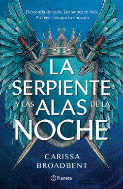 La serpiente y las alas de la noche - Carissa Broadbent