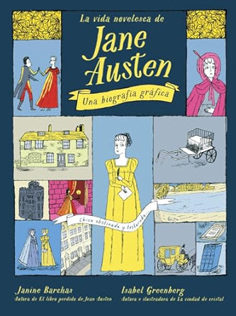 La vida novelesca de Jane Austen .Una biografía gráfica.