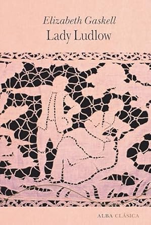 Lady Ludlow - Elizabeth Gaskell