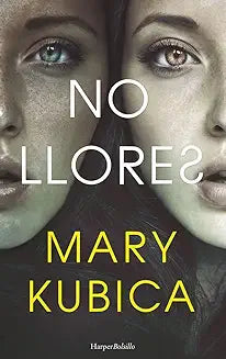 No llores - Mary Kubica