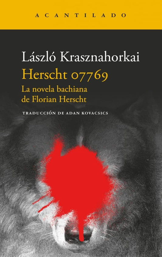 Herscht 07769 - La novela bachiana de Florian Herscht - Laszlo Krasznahorkai / Adan Kovacsics