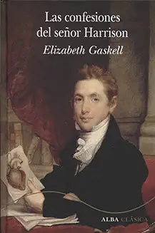 Las confesiones del señor Harrison -  Elizabeth Gaskell