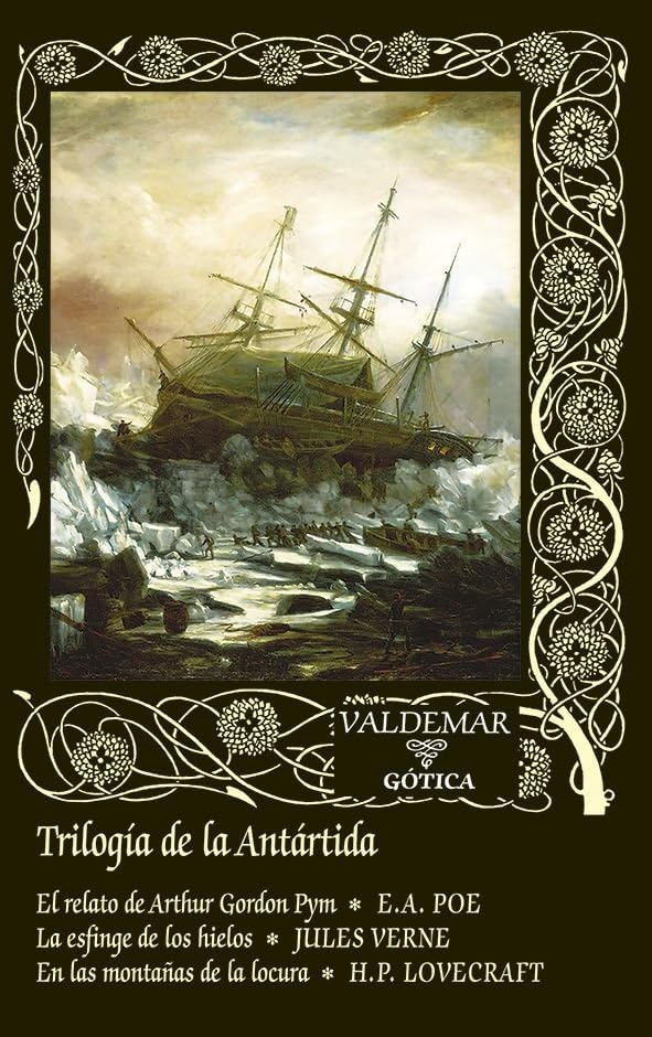 Trilogía de la Antártida - Edgar Allan Poe / Jules Verne / H. P. Lovecraft