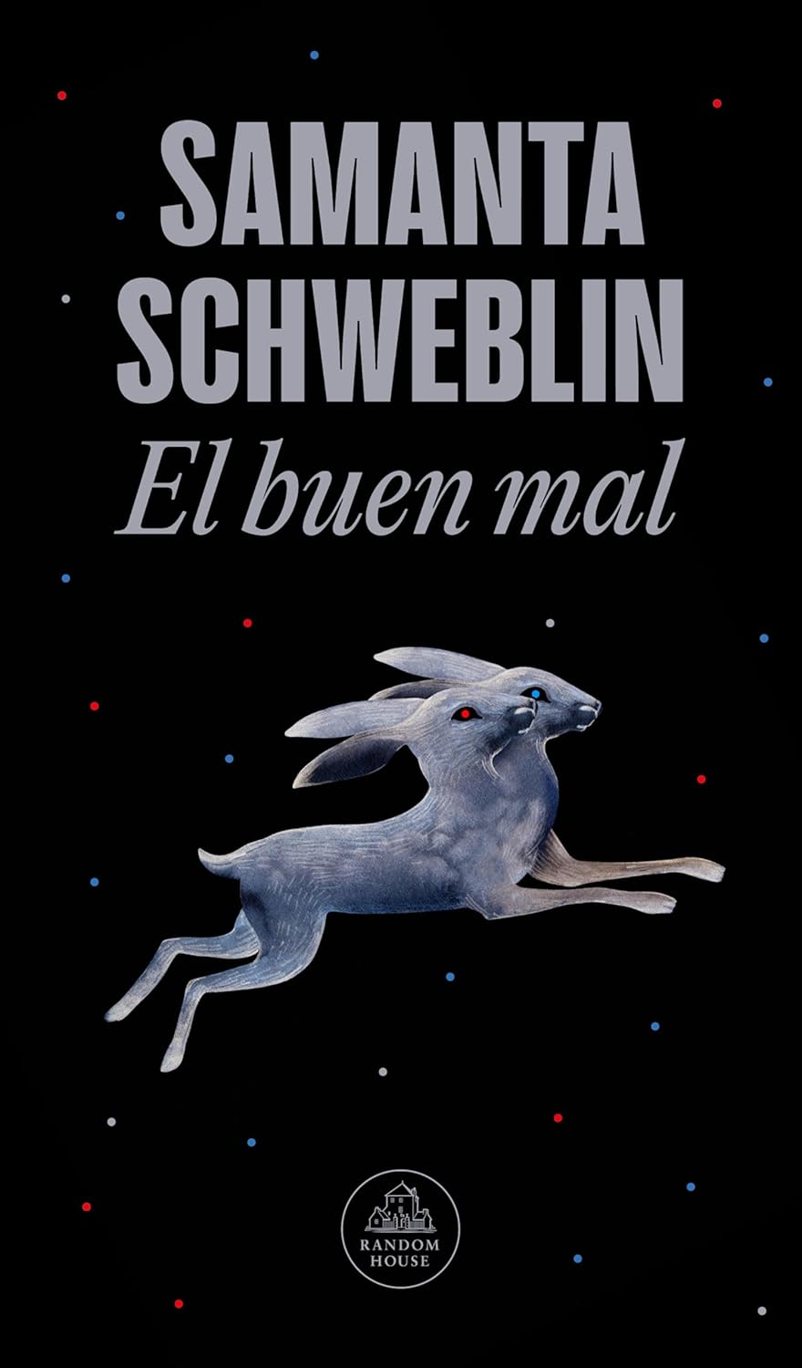 EL BUEN MAL - SAMANTA SCHWEBLIN