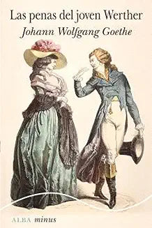 Las penas del joven Werther  - Johann W. Goethe