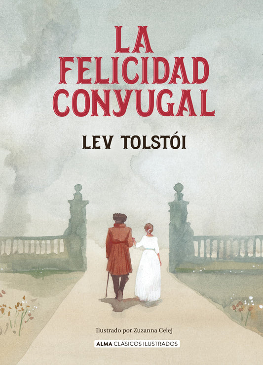 La felicidad conyugal - Lev Tolstoi