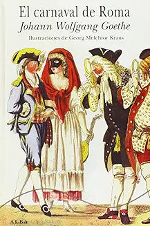 El carnaval de Roma -  Johann W Goethe