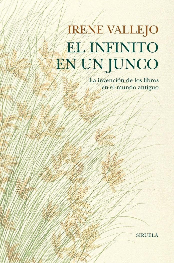 El infinito en un junco - La invención de los libros en el mundo antiguo - Irene Vallejo