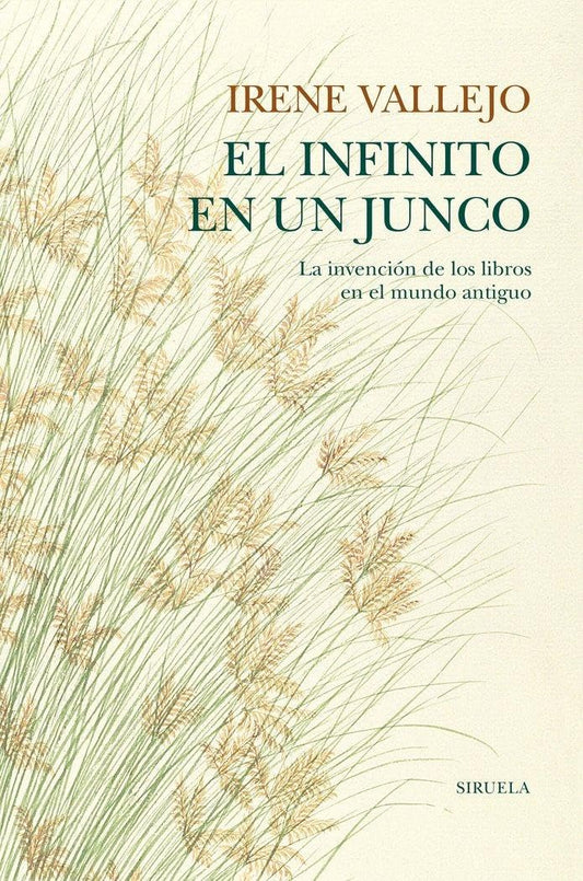 El infinito en un junco - La invención de los libros en el mundo antiguo - Irene Vallejo