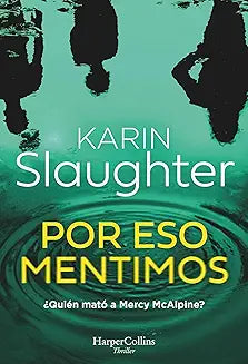 Por eso mentimos - Karin Slaughter