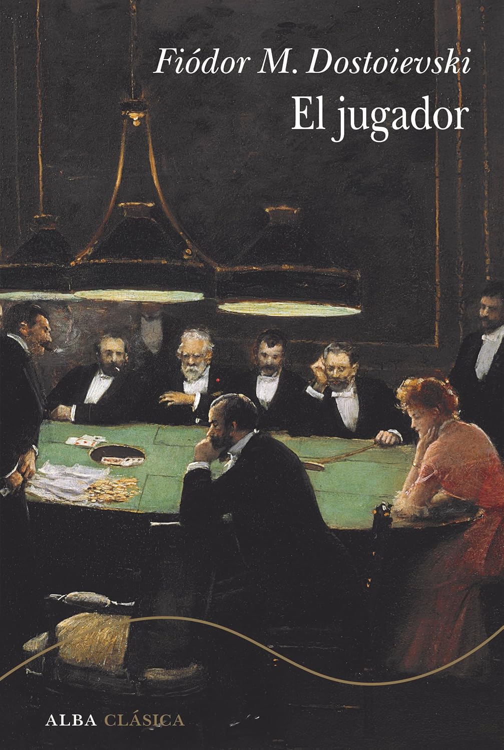 El jugador - Fiódor M. Dostoievski (Ariel González)