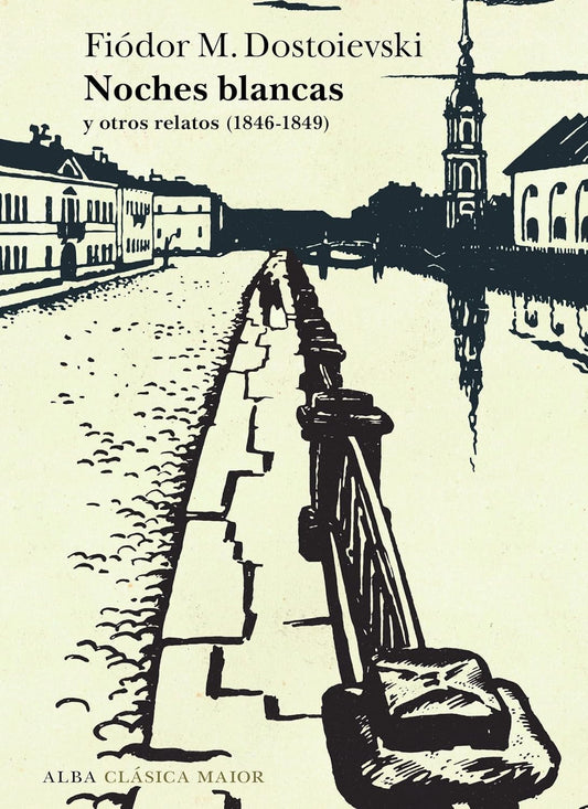 Noches blancas y otros relatos (1846-1849) - Fiódor M Dostoievski