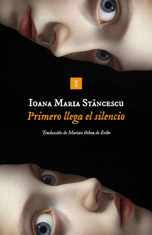 Primero llega el silencio - Ioana Stăncescu