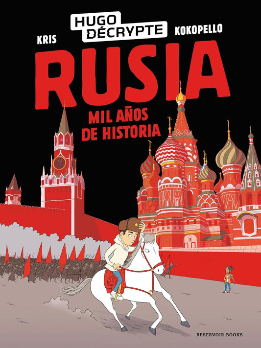 Rusia. Mil años de historia - Hugo Décrypte