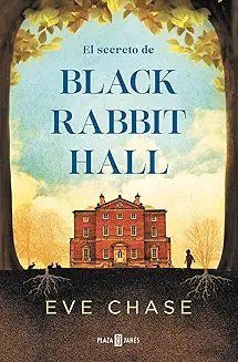 El secreto de Black Rabbit Hall -  Eve Chase