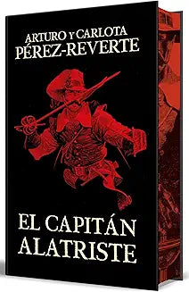 El capitán Alatriste (edición especial limitada) - Arturo y Carlota Pérez-Reverte