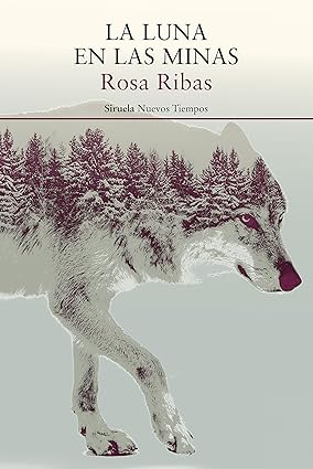 La luna en las minas - Rosa Ribas