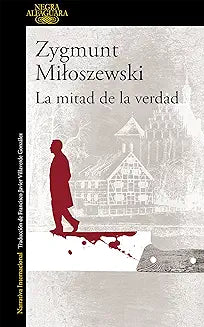 La mitad de la verdad  - Miloszewski, Zygmunt