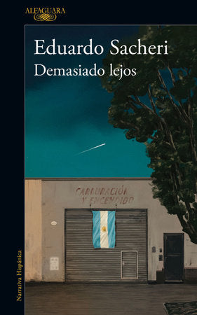 Demasiado lejos - Eduardo Sacheri