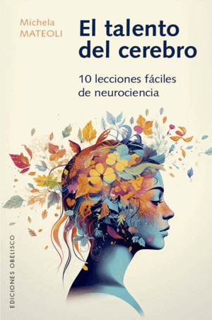 El talento del cerebro -  Michela Matteoli