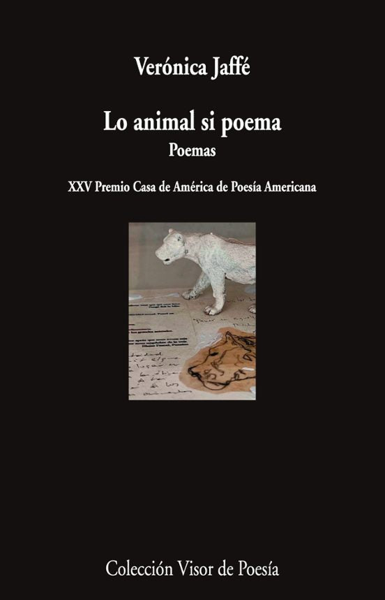 Lo animal si poema Poemas - VERÓNICA JAFFÉ
