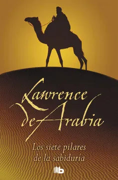 Los siete pilares de la sabiduría - T.E. Lawrence