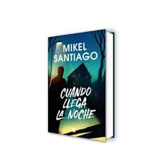 Cuando llega la noche - Santiago, Mikel