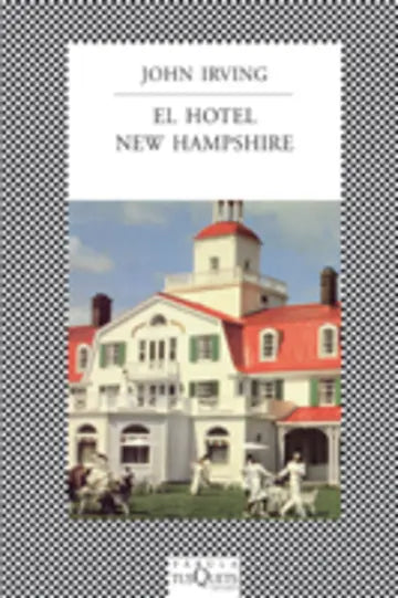 El Hotel New Hampshire - John Irving