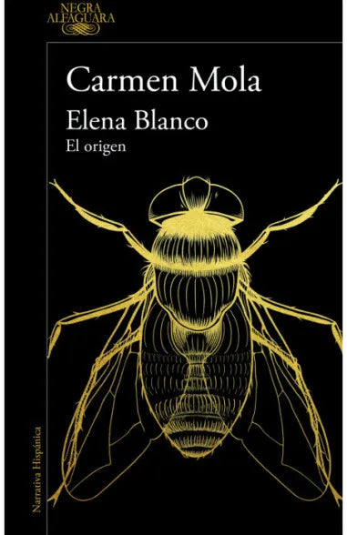 Elena Blanco. El origen  - Carmen Mola