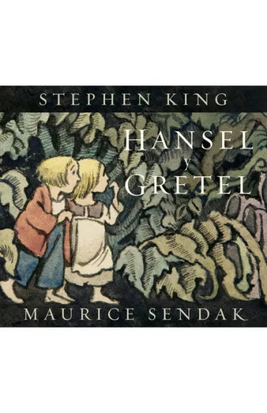 Hansel y Gretel -  Stephen King , Maurice Sendak