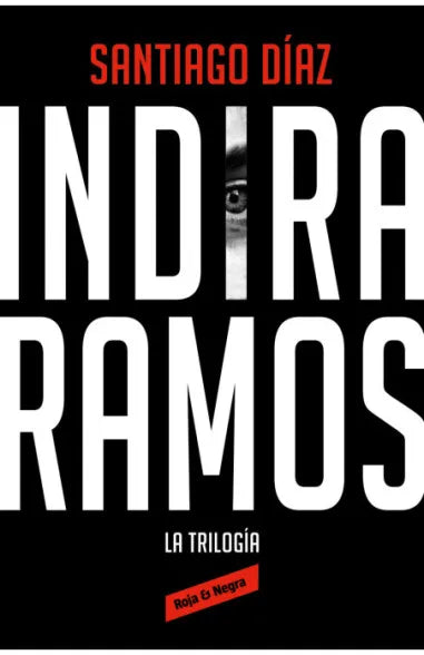 Indira Ramos. La trilogía (edición ómnibus)  - Santiago Díaz