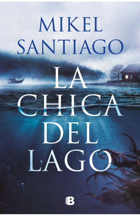 La chica del lago -  Mikel Santiago