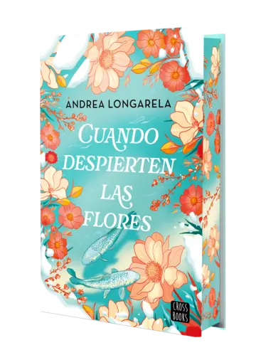 Cuando despierten las flores - Andrea Longarela