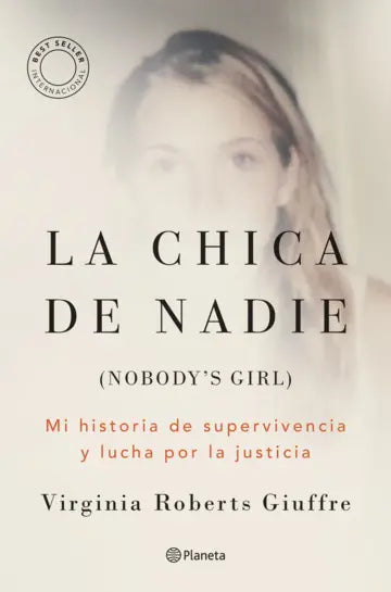 La chica de nadie - Mi historia de supervivencia y lucha por la justicia -Virginia Roberts Giuffre