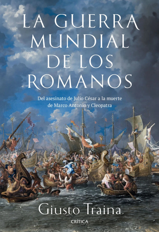 La guerra mundial de los romanos - Giusto Traina